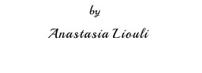 by anastasia liouli